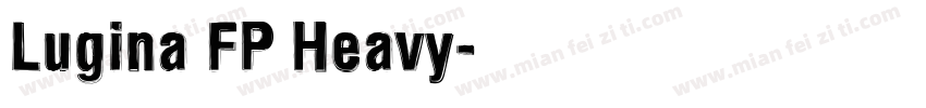 Lugina FP Heavy字体转换